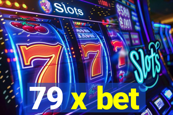 79 x bet